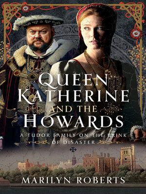 cover image of Queen Katherine and the Howards